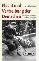 Flucht Und Vertreibung Der Deutschen, Mathias Beer
