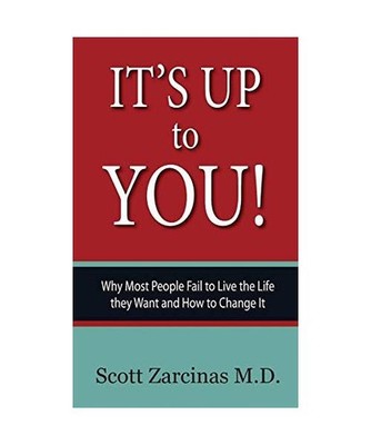 It's Up to You!: Why Most People Fail to Live the Life they Want and How to Chan