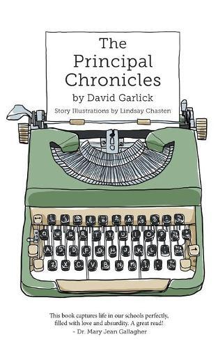 David Garlick The Principal Chronicles (Paperback)