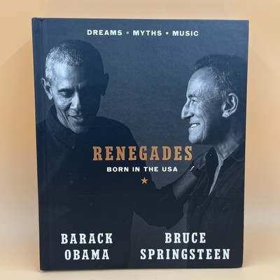 Renegades Born in the USA by Barack Obama Bruce Springsteen