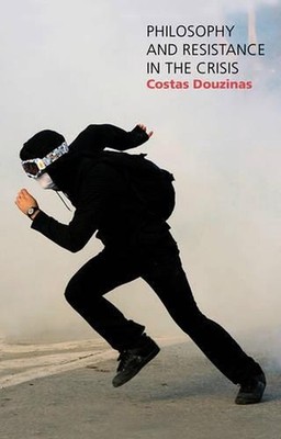 Philosophy and Resistance in the Crisis: Greece and the Future of Europe by Cost