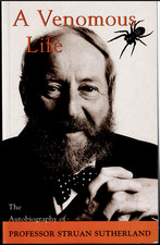 A Venomous Life ; The Autobiography of Professor Struan Sutherland - T/Paperback