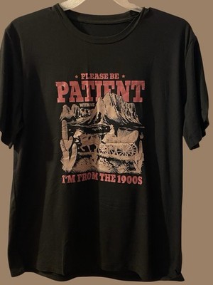 Womens T-Shirt Plus Size 2XL Black  Please Be Patient With Me  1900 s Western