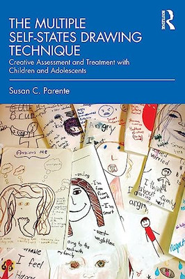 The Multiple Self-States Drawing Technique: Creative As -  NEW Susan C. Parent 2