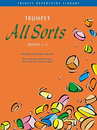 Trumpet All Sorts: Grades 1-3 (Trinity Repertoire Library),D ed.