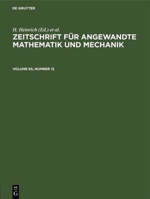 Zeitschrift Für Angewandte Mathematik Und Mechanik. Volume 65, Number (Hardback)