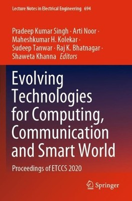 Evolving Technologies for Computing, Communication and Smart ... - 9789811578069
