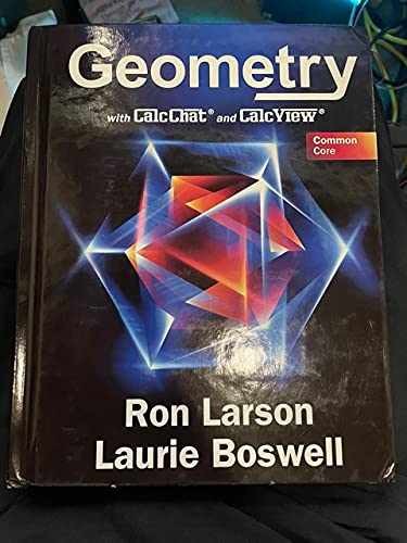 Common Core Geometry with CalcChat & - Hardcover, by Ron Larson. Laurie - Good o