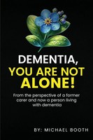 Michael Booth (U. A.) | Dementia, YOU ARE NOT Alone! | Taschenbuch | Englisch