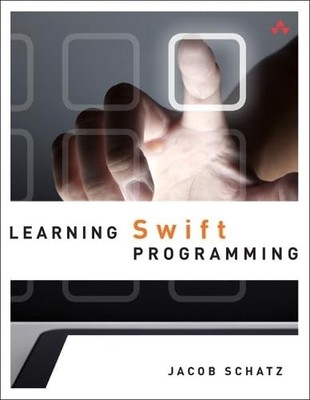 Learning Swift Programming (Addison-Wesley Learning)