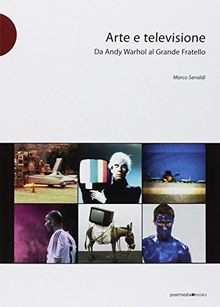 Arte e televisione. Da Andy Warhol al grande fratello vo... | Buch | Zustand gut