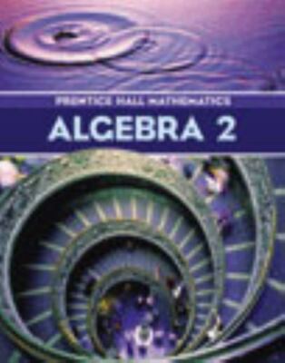 Prentice-Hall Mathematics: Algebra 2 - 013062568X, Randall I Bragg, hardcover
