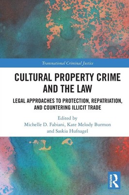 Michelle D. Fabiani (u. a.) | Cultural Property Crime and the Law | Taschenbuch