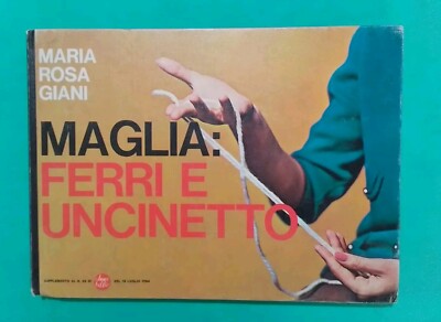 TRIKOT: EISEN UND HÄKELN - MARIA ROSA GIANI - SUPPL. N 29 DI ANNABELLA DEL 7/1964