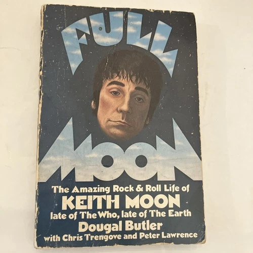 Full Moon: The Amazing Rock & Roll Life of Keith Moon - Dougal Butler 1981 PB
