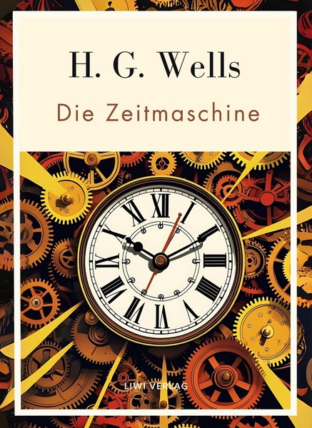H. G. Wells: Die Zeitmaschine. VollstäNdige Neuausgabe H. G. Wells-image