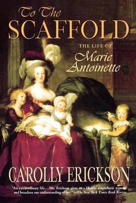 Carolly Erickson To the Scaffold (Paperback) (UK IMPORT)