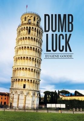 Dumb Luck by Eugene Goode [Hardback] NEU