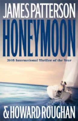 Honeymoon - Hardcover By Patterson, James - VERY GOOD