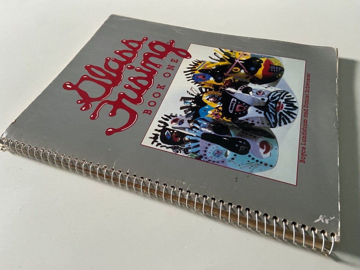 アート・デザイン・音楽 Glass Fusing BOOK ONE Boyce Lundstrom Glass Fusing : Book One by Daniel Schwoerer and Boyce Lundstrom