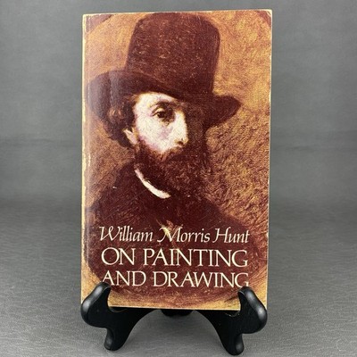Vintage 1976 On Painting and Drawing by William Morris Hunt 0486233987