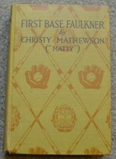 Vintage 1916~First Base Faulkner~Christy Mathewson~Baseball~1st ed?~VG HC RARE