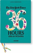 The New York Times: 36 Hours - Asia & Oceania (VARIA), , Very Good Book