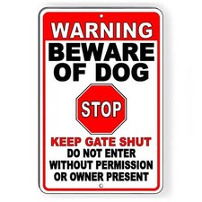 Warning Beware Of Dog Will Bite Stop Keep Gate Shut Do Not Enter Sign / Decal