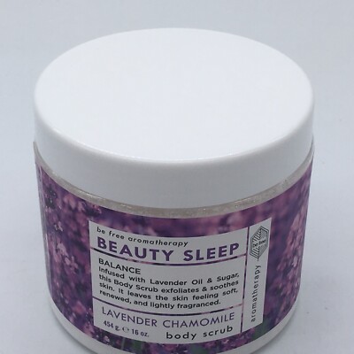 BE FREE AROMATHERAPY Beauty Sleep Lavender Chamomile 16 oz Body Scrub