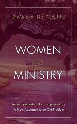 Women in Ministry James B. De Young Taschenbuch Kartoniert / Broschiert Englisch