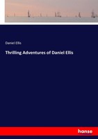 Thrilling Adventures Of Daniel Ellis Daniel Ellis Taschenbuch 432 S. Englisch