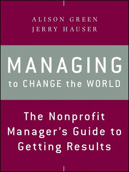 Managing To Change The World | The Nonprofit Manager's Guide To Getting Results-image