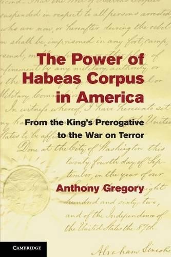 The Power of Habeas Corpus in America by Anthony Gregory - 9781107459663
