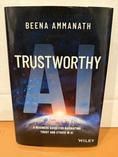 Trustworthy AI: A Business Guide for Navigati...