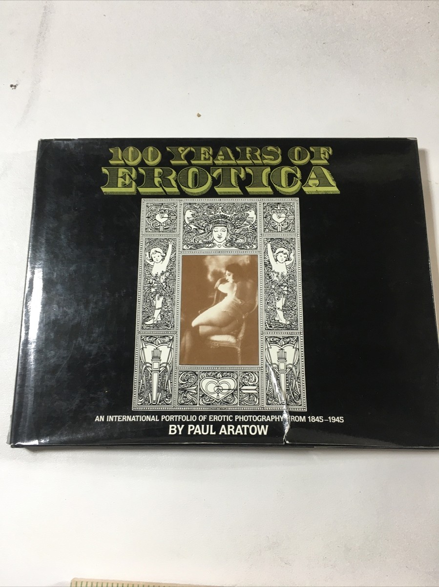 100 Years Of Erotica - Paul Aratow (1981, Dust Jacket