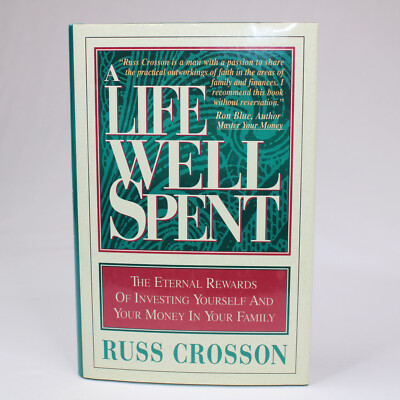 SIGNED A Life Well Spent  Eternal Rewards Of Investing Yourself & Your Money HC
