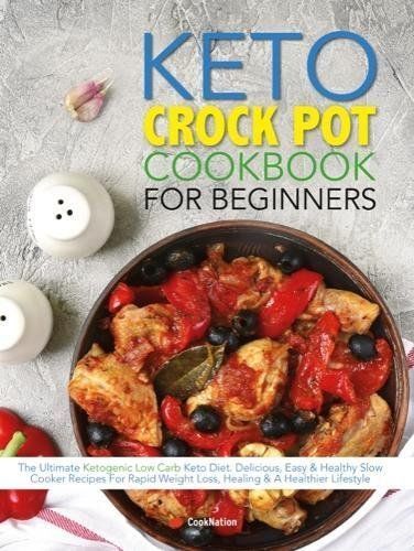 The Keto Crock Pot Cookbook For Beginners By CookNation New paperback - Image 2
