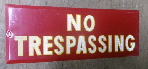NOS VINTAGE TIN NO TRESPASSING SIGN W/ SMALTZ REFLECTIVE PAINT MAN CAVE GARAGE