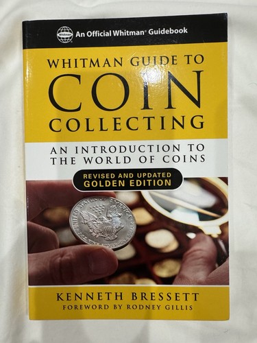 Whitman Guide to Coin Collecting: Introduction to the World of Coins Golden Ed.