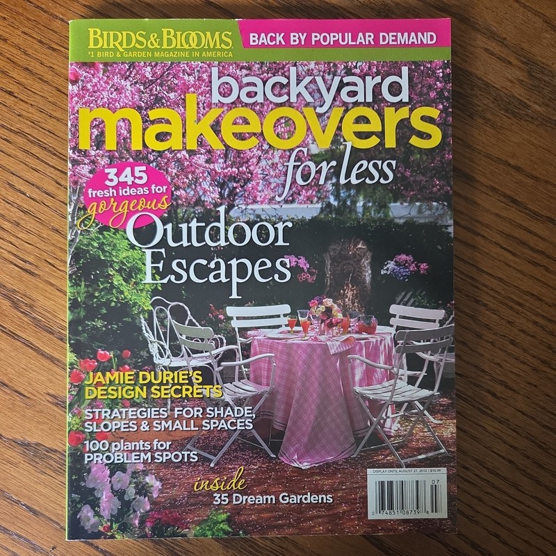 Backyard Makeovers for Less Magazine Outdoor Escapes Design Secrets Gardens 2012