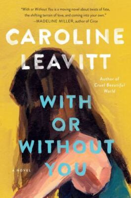 With or Without You by Leavitt, Caroline