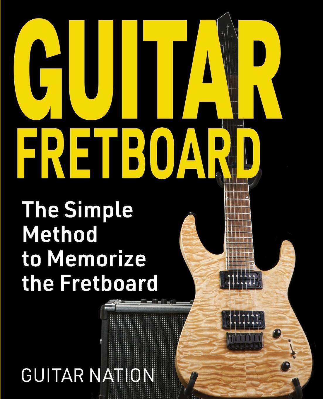 Thumbnail - Guitar Fretboard | Guitar Nation | The Simple Method To Memorize The
