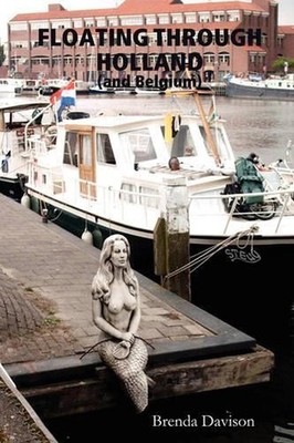 Floating Through Holland (and Belgium) by Brenda Davison (English) Paperback Boo