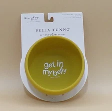 Get In My Belly Wonder Bowl with Suction Cup 4.75"x2.5" Bella Tunno