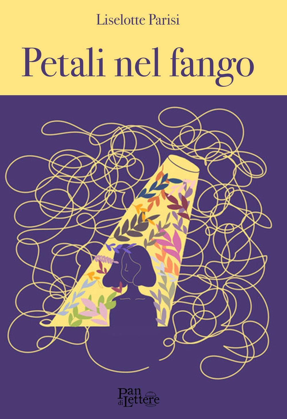 Libri Parisi Liselotte - Petali Nel Fango