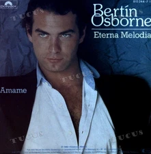 Bertín Osborne - Eterna Melodia / Amame GER 7in 1983 (VG+/VG+) '*