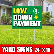 LOW DOWN PAYMENT Yard Sign with H-Stakes Business Financing Credit Low Cash Pawn
