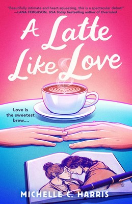 Michelle C. Harris | A Latte Like Love | Taschenbuch | Englisch (2026)