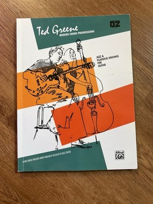 Modern Chord Progressions : Jazz and Classical Voicings for Guitar by Ted Greene