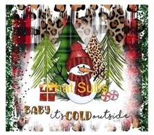 20oz Sublimation Tumbler Wrap Baby It’s Cold Outside Ready To Press Transfer